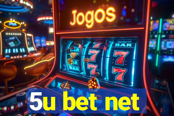 5u bet net